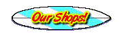 Click Here For Info About Our Shops!